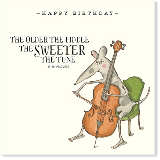 Affirmations - Twigseeds Birthday Card - Older the Fiddle - K209