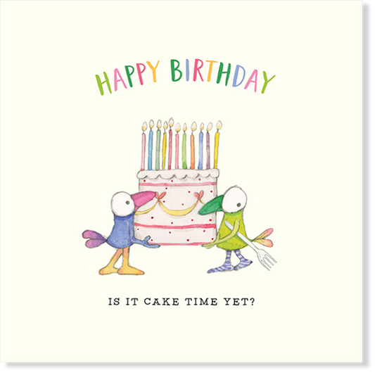 Affirmations - Twigseeds Birthday Card - Is it Cake Time Yet? - K263